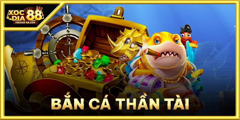 Bắn Cá Thần Tài