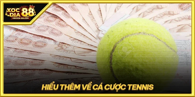 Hiểu thêm về cá cược Tennis