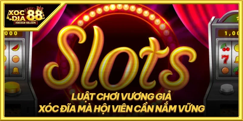 Luật chơi vương giả xóc đĩa mà hội viên cần nắm vững