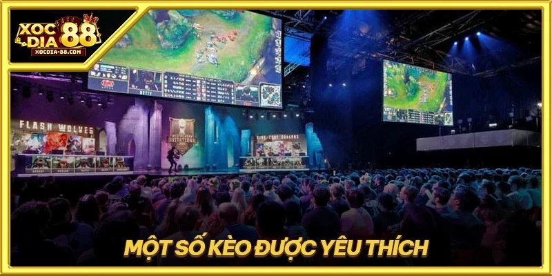 Một số kèo được yêu thích