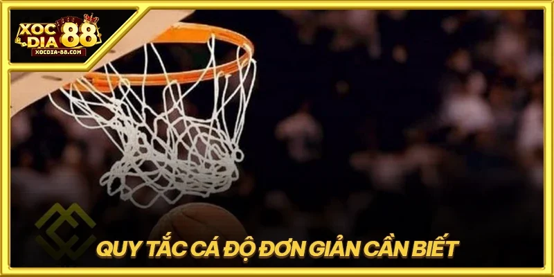 Quy tắc cá độ đơn giản cần biết