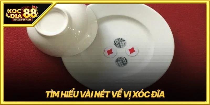 Tìm hiểu vài nét về vị xóc đĩa