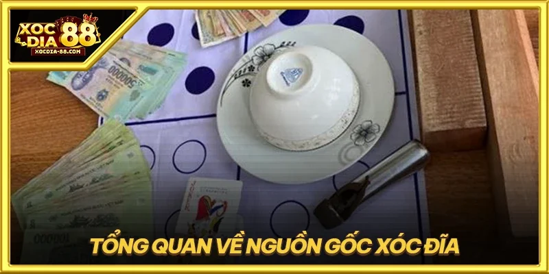 Tổng quan về nguồn gốc xóc đĩa